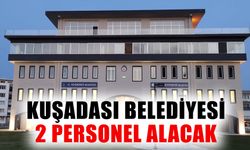 Kuşadası Belediyesi 2 personel alacak