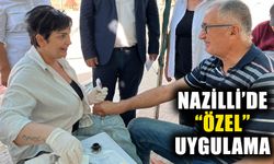 Nazilli’de “özel” uygulama