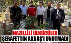 Nazillili ülkücüler Şerafettin Akbaş’ı unutmadı