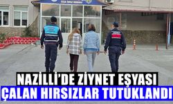 Nazilli’de ziynet eşyası çalan hırsızlar tutuklandı