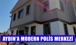 Aydın’a modern polis merkezi binası