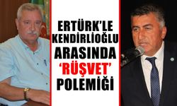 Ertürk’le Kendirlioğlu arasında ‘rüşvet’ polemiği