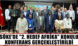 Söke'de "2. Hedef Afrika" konulu konferans gerçekleştirildi