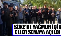 Söke'de yağmur duası!