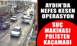 Aydın’da nefes kesen operasyon