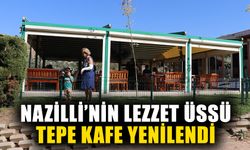 Nazilli’nin lezzet üssü: Tepe Kafe yenilendi