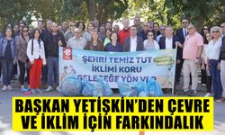 Başkan Yetişkin’den çevre ve iklim için farkındalık