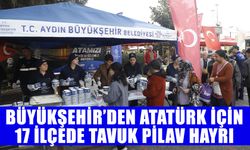 Büyükşehir’den  Atatürk için 17 ilçede tavuk pilav hayrı