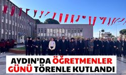 Aydın’da Öğretmenler Günü törenle kutlandı