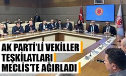 AK Parti’li vekiller, teşkilatları Meclis’te ağırladı