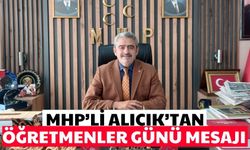 MHP’li Alıcık’tan Öğretmenler Günü mesajı