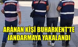 Aranan kişi Buharkent'te jandarmaya yakalandı