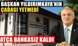 Başkan Yıldırımkaya’nın çabası yetmedi