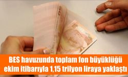 BES havuzunda toplam fon büyüklüğü ekim itibarıyla 1,15 trilyon liraya yaklaştı