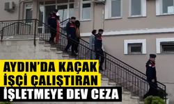 Aydın’da kaçak işçi çalıştıran işletmeye dev ceza