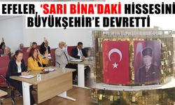 Efeler, ‘sarı bina’daki hissesini Büyükşehir’e devretti