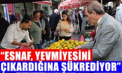 “Esnaf, yevmiyesini çıkardığına şükrediyor”