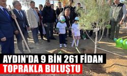 Aydın'da 9 bin 261 fidan toprakla buluştu