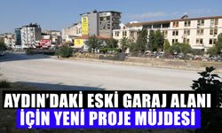 Aydın’daki eski garaj alanı için yeni proje müjdesi