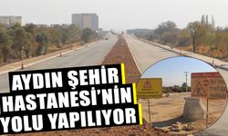 Aydın Şehir Hastanesi’nin yolu yapılıyor