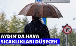 Aydın’da hava sıcaklıkları düşecek