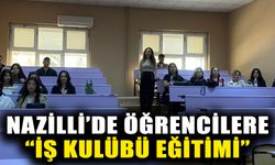 Nazilli’de öğrencilere “İş Kulübü Eğitimi”