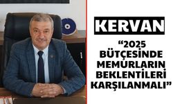 Kervan: “2025 bütçesinde memurların beklentileri karşılanmalı”