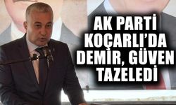 AK Parti Koçarlı’da Demir, güven tazeledi