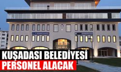 Kuşadası Belediyesi personel alacak