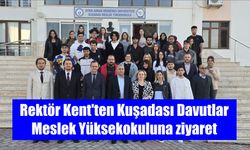 Rektör Kent'ten Kuşadası Davutlar Meslek Yüksekokuluna ziyaret