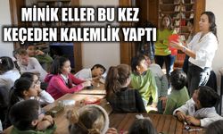 Minik eller bu kez  keçeden kalemlik yaptı