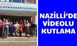 Nazilli’de videolu kutlama