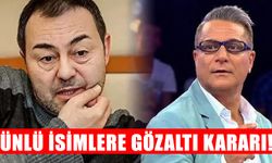 Serdar Ortaç ve Mehmet Ali Erbil’e gözaltı kararı