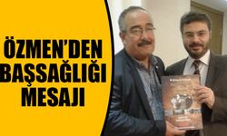 Özmen’den başsağlığı mesajı