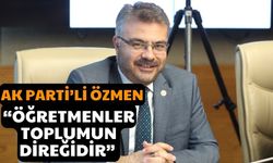 AK Parti’li Özmen’den Öğretmenler Günü mesajı