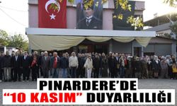 Pınardere’de “10 Kasım” duyarlılığı