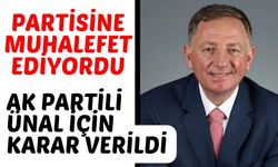 AK Partili Ünal için karar verildi