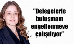 Aydın’da CHP’li adaydan ‘baskı’ tepkisi