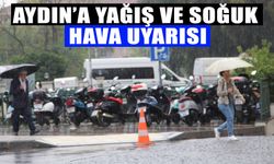 Aydın’a yağış ve soğuk hava uyarısı