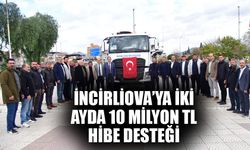 İncirliova’ya iki ayda 10 milyon TL hibe desteği