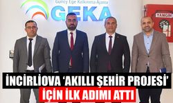 İncirliova ‘Akıllı Şehir Projesi’ için ilk adımı attı