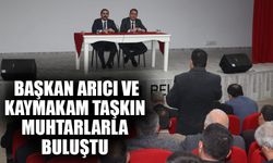 Başkan Arıcı ve Kaymakam Taşkın, muhtarlarla buluştu