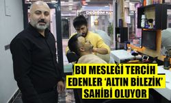 Bu mesleği tercih edenler ‘altın bilezik’ sahibi oluyor