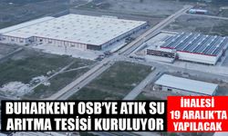 Buharkent OSB’ye atık su arıtma tesisi kuruluyor