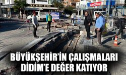 Büyükşehir’in çalışmaları Didim’e değer katıyor