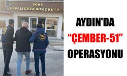 Aydın'da “Çember-51” operasyonu