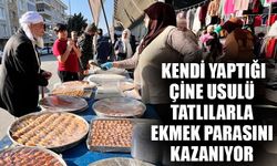 Aydın’daki pazarlarda kendi yaptığı Çine usulü tatlılarla ekmek parasını kazanıyor