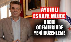 Aydınlı esnafa müjde: Kredi ödemlerinde yeni düzenleme