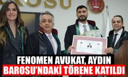 Fenomen Avukat, Aydın Barosu’ndaki törene katıldı