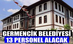 Germencik Belediyesi 13 personel alacak